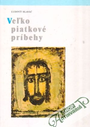 Veľkopiatkové príbehy - Hlaváč Ľudovít