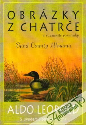 Obrázky z chatrče - Almanac Sand County