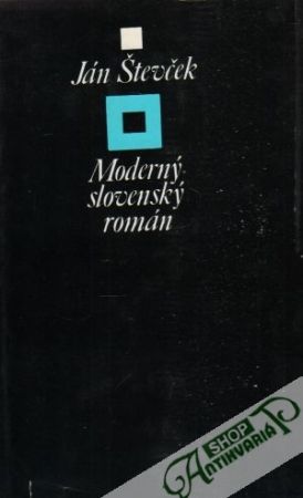 Moderný slovenský román - Števček Ján