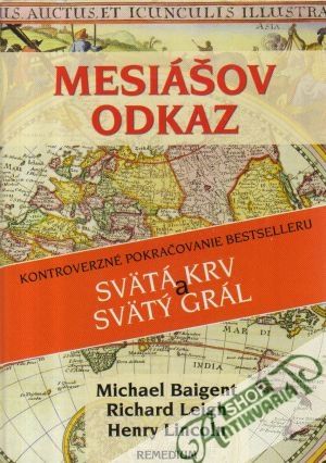 Mesiášov odkaz - Baigent M. a kolektív