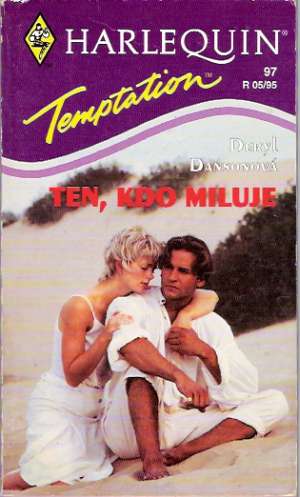 Ten, kdo miluje - Dansonová Deryl