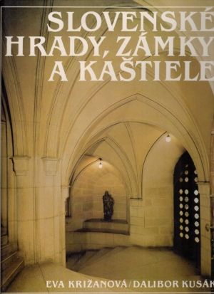 Slovenské hrady, zámky a kaštiele - Križanová Eva, Klusák Dalibor