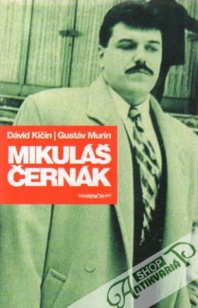 Mikuláš Černák - Kičin Dávid, Murín Gustáv