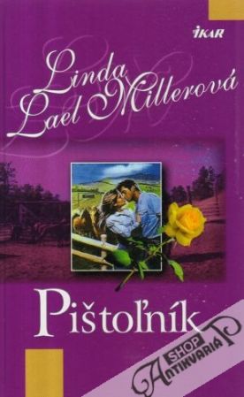 Pištoľník - Millerová Linda Lael