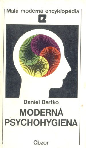 Moderná psychohygiena - Bartko Daniel