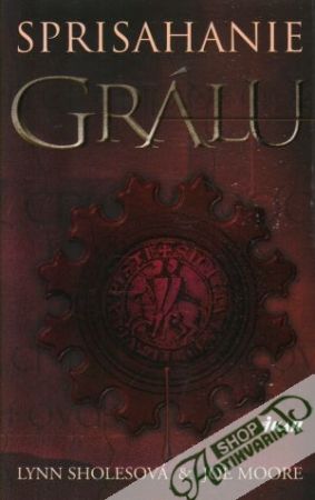 Sprisahanie grálu - Scholesová L., Moore J.