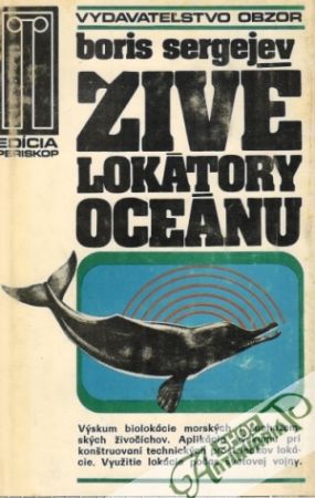 Živé lokátory oceánu - Sergejev Boris