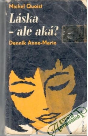 Láska - ale aká? (Denník Anne-Marie) - Quoist Michel