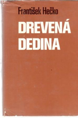 Drevená dedina - Hečko František