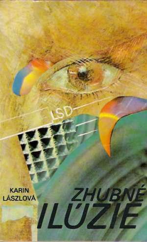 Zhubné ilúzie - Lászlová Karin