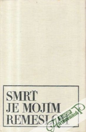 Smrť je mojím remeslom - Merle Robert
