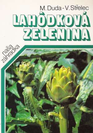 Lahôdková zelenina - Duda M., Střelec V.