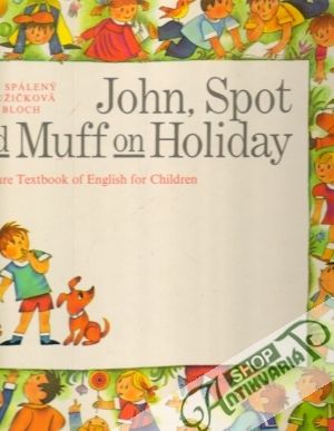 John, Spot and Muff on Holiday - Spálený Eugen a kolektív