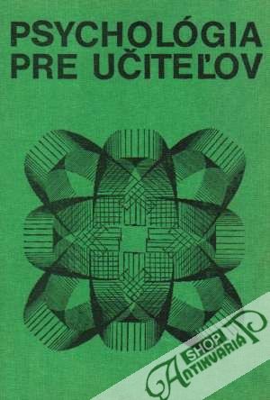 Psychológia pre učiteľov - Ďurič Ladislav
