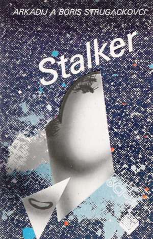 Stalker - Strugackij Arkadij a Boris