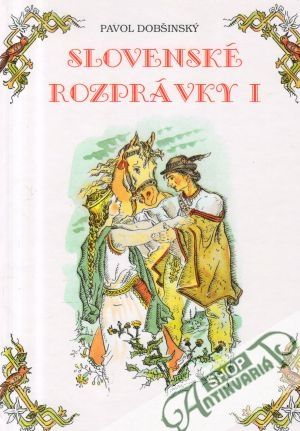 Slovenské rozprávky I. - Dobšinský Pavol