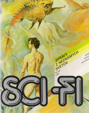 Sci - fi (Správy z neznámych svetov) - kolektív autorov