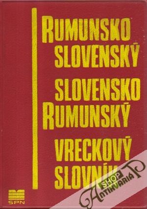 Rumunsko - slovenský a slovensko - rumunský vreckový slovník - Bagoňová-Šidlová Milota