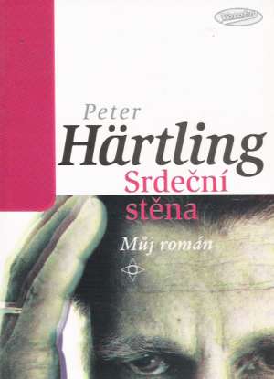 Srdeční stěna - Härtling Peter