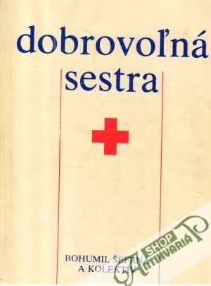 Dobrovoľná sestra - Šefrna Bohumil