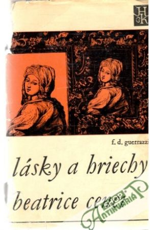 Lásky a hriechy Beatrice Cenci - Guerrazzi F.D.