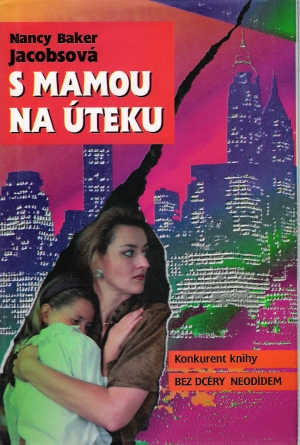 S mamou na úteku - Jacobsová Nancy Baker