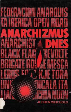 Anarchizmus dnes - Weichold Jochen
