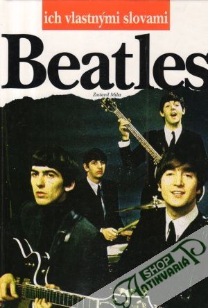 Beatles ich vlastnými slovami - Miles Barry