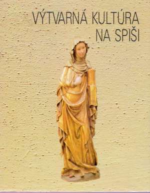 Výtvarná kultúra na Spiši - Kolektív autorov