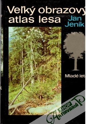 Veľký obrazový atlas lesa - Jeník Jan
