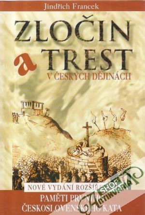 Zločin a trest v českých dějinách - Francek Jindřich