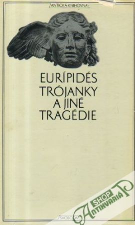 Trójanky a jiné tragédie - Eurípides