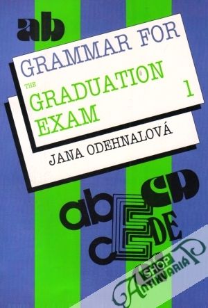 Grammar for the Graduation Exam I. - Odehnalová Jana
