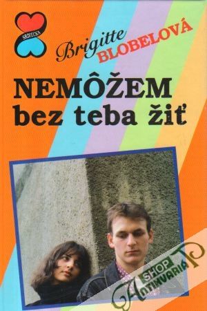 Nemôžem bez teba žiť - Blobelová Brigitte