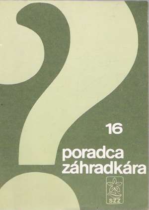 Poradca záhradkára 16. - Kolektív autorov