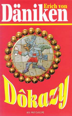 Dôkazy - Däniken Erich