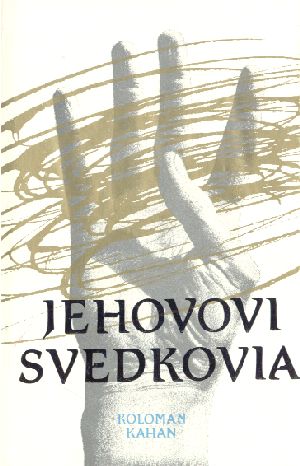 Jehovovi svedkovia - Kahan Koloman