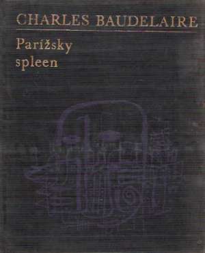 Parížsky spleen - Baudelaire Charles