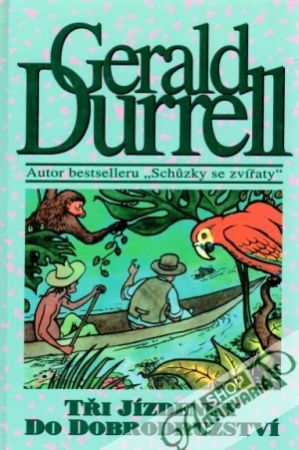 Tři jízdenky do dobrodružství - Durrell Gerald