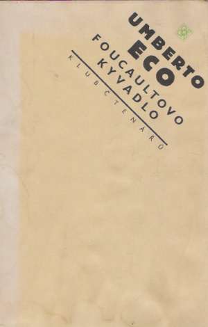 Foucaultovo kyvadlo - Eco Umberto
