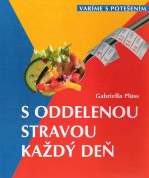 S oddelenou stravou každý deň - Pluss Gabriella