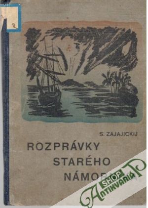 Rozprávky starého námorníka - Zajajickij S.