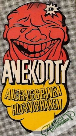 Anekdoty a legrace s pane Hlustvisihákem - Kolektív autorov