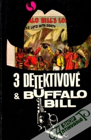 Tři detektivové a Buffalo Bill - kolektív autorov
