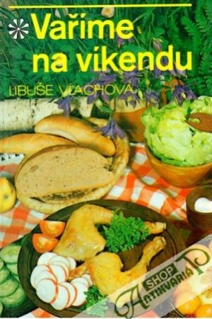 Vaříme na víkendu - Vlachová Libuše