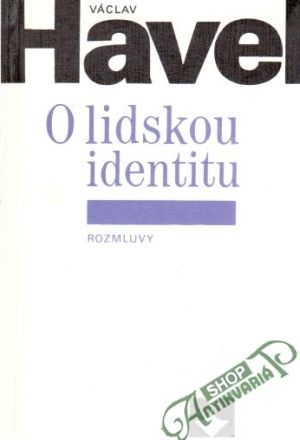 O lidskou identitu - Havel Václav