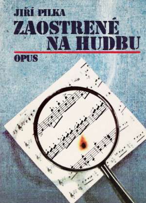 Zaostrené na hudbu - Pilka Jiří