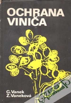 Ochrana viniča - Vanek G., Vaneková Z.