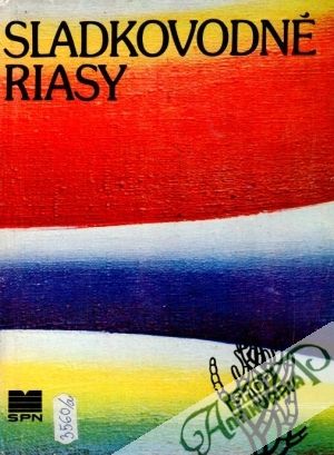 Sladkovodné riasy - Hindák František a kol.