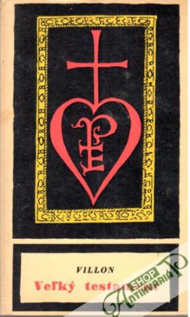 Veľký testament - Villon Francois